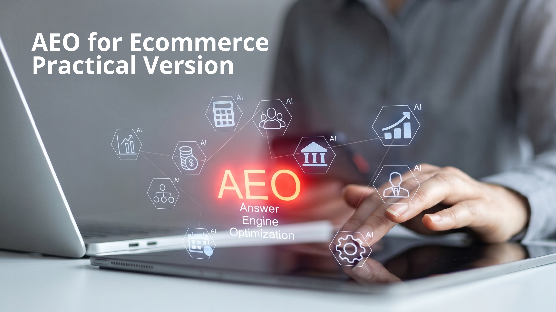 Answer Engine Optimization for eCommerce: The Practical Version